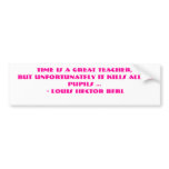 Time is a great teacher