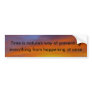 Time is nature's way of prev... bumper sticker