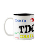 TIMMY !!, TIMMY !!, TIMMY !!, TIMMY !!, TIMMY !! MUGS