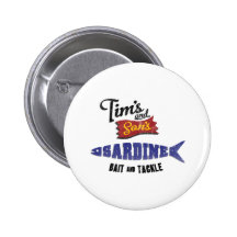 Tim's and Son's Sardine, Bait and Tackle Shop Button