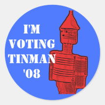 tinman2, I'mVoting Tinman '08 Sticker