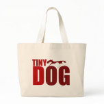 TINY DOG SIGN TOTE BAGS