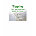 Tipping - it's not just for cows anymore women's T t-shirts