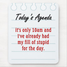 Tired of dealing with stupid people mouse pad