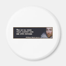 Tis an ill cook that cannot lick his own fingers refrigerator magnet
