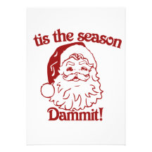 Tis the Season funny christmas Personalized Invitations