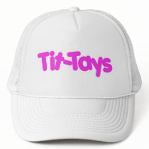 Tit-Tays boobs boobies hurray! Hats