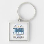 Titanic Sinking 100 Year Anniversary Keychains