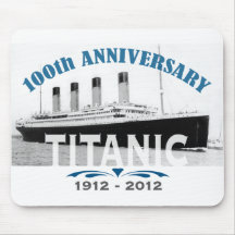 Titanic Sinking 100 Year Anniversary Mouse Pads