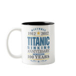 Titanic Sinking 100 Year Anniversary Coffee Mug