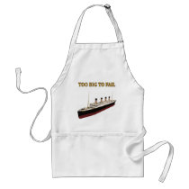 Titanic too big to fail aprons