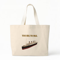 Titanic too big to fail bag