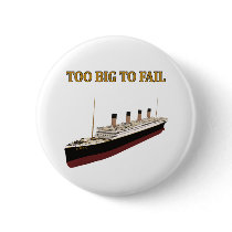 Titanic too big to fail buttons