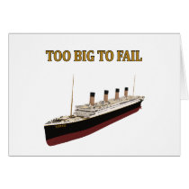 Titanic too big to fail greeting card