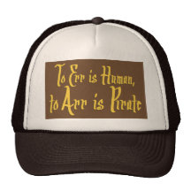 to Arr is Pirate ballcap Hat
