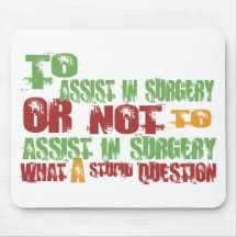 To Assist in Surgery Mouse Mat