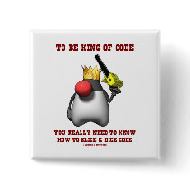 To Be King Of Code Really Need To Know Slice Dice