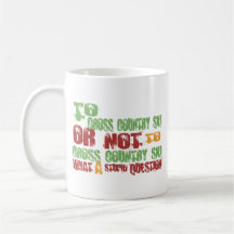 To Cross Country Ski Mugs