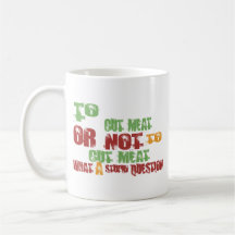 To Cut Meat Coffee Mug