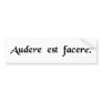 To dare is to do. bumper stickers