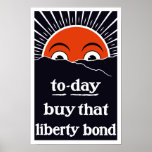 To-day Buy That Liberty Bond -- WW1 Poster