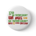 To Do Cosmetology buttons