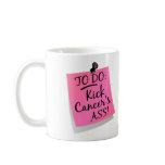 To Do - Kick Cancer's Ass Breast Mug