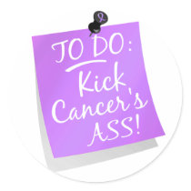To Do - Kick Cancer's Ass General Cancer