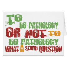 To Do Pathology Greeting Cards
