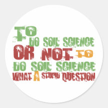To Do Soil Science Round Stickers