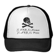 To Err Is Human To Arr Is Pirate Mesh Hats