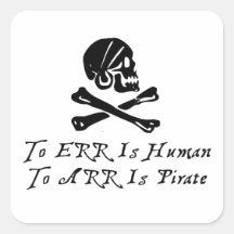 To Err Is Human To Arr Is Pirate Square Sticker