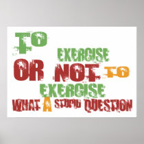 To Exercise Posters