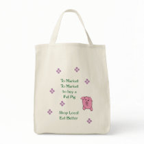 To Market, To Market Shop Local Tote Bag