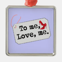 To me, Love me (heels) Christmas Ornament