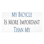 To Me My Bicycle Is More Important Than My Boyfrie Photo Card