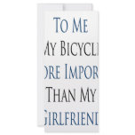 To Me My Bicycle Is More Important Than My Girlfri Custom Rack Cards