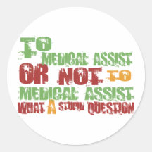 To Medical Assist Round Sticker