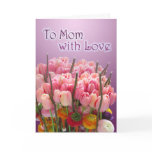 To Mom with Love - Mother's Day Card