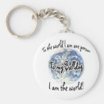 To my Bulldog I am the world Keychain