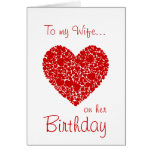 To my Wife on her Birthday-Red Hearts Romantic Greeting Cards