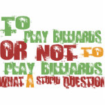 To Play Billiards Acrylic Cut Outs