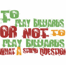 To Play Billiards Acrylic Cut Outs
