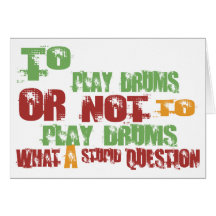 To Play Drums Card
