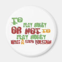 To Play Rugby Fridge Magnet