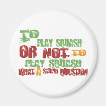 To Play Squash Refrigerator Magnet