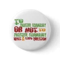 To Practice Cardiology Pinback Button