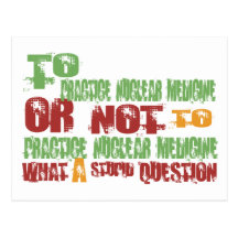 To Practice Nuclear Medicine Post Cards