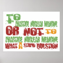 To Practice Nuclear Medicine Posters