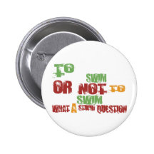 To Swim Pinback Buttons
